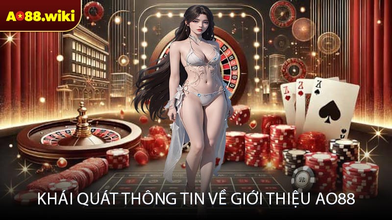 Khái quát thông tin về giới thiệu AO88