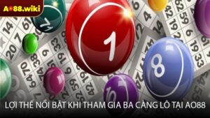 Lợi thế nổi bật khi tham gia ba càng lô tại AO88
